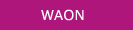 WAON