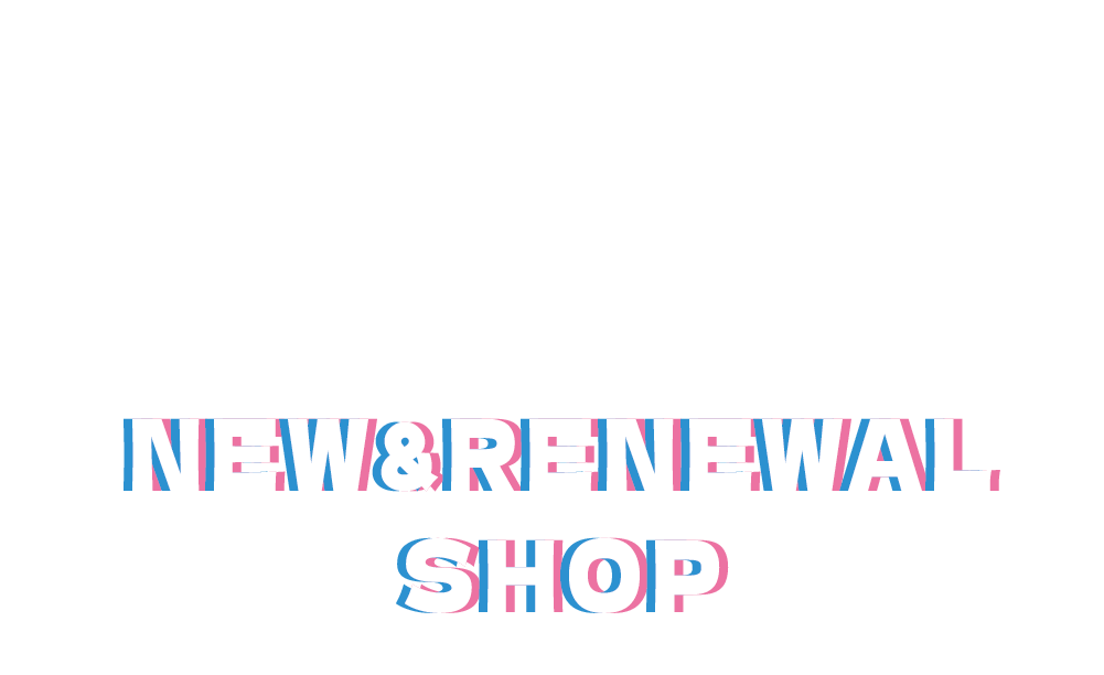 注目ショップが続々オープン！ NEW & RENEWAL SHOP