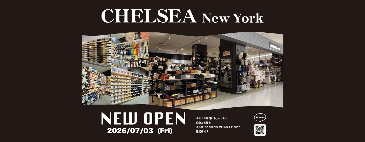 2026年7月3日(金) CHELSEA New York NEW OPEN