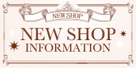 NEW SHOP INFORMATION